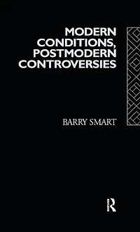 Modern Conditions, Postmodern Controversies
