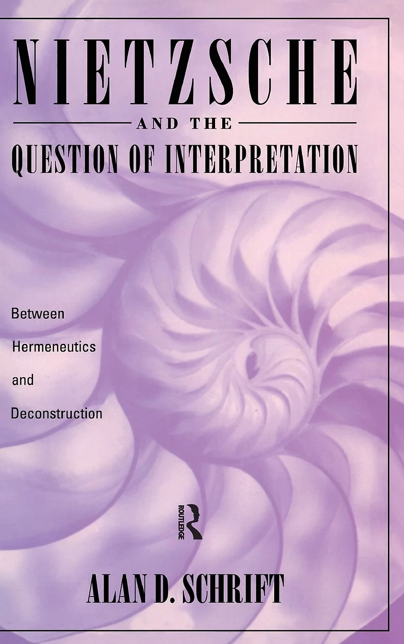 Nietzsche and the Question of Interpretation