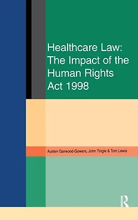 Healthcare Law: Impact of the Human Rights Act 1998