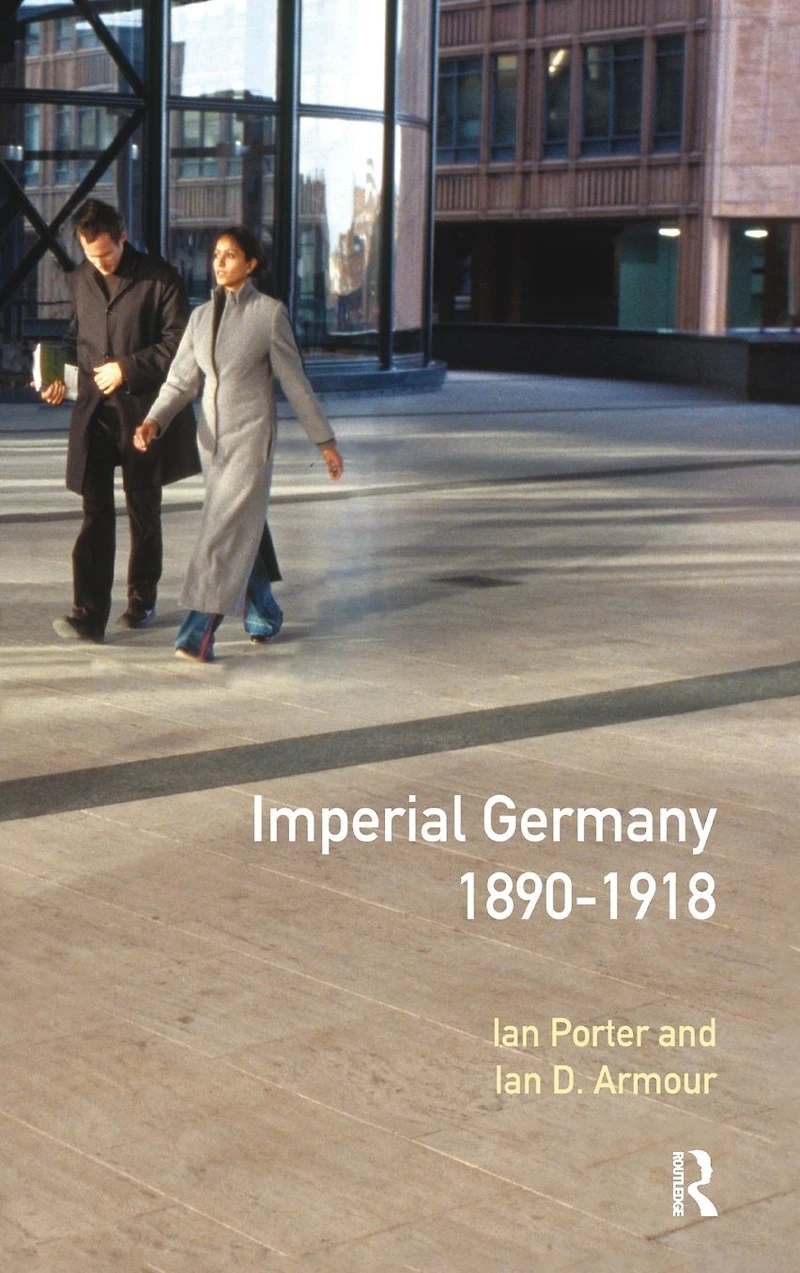 Imperial Germany 1890 - 1918