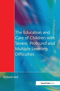 The Education and Care of Children with Severe, Profound Multiple Learning Disabilities: Musical Activities to Develop Basic Skills