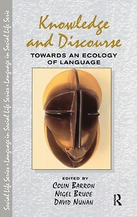 Knowledge & Discourse: Towards an Ecology of Language