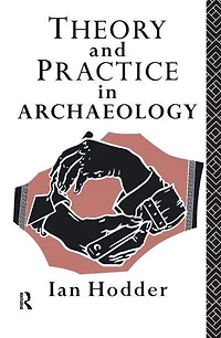 Theory and Practice Archaeology