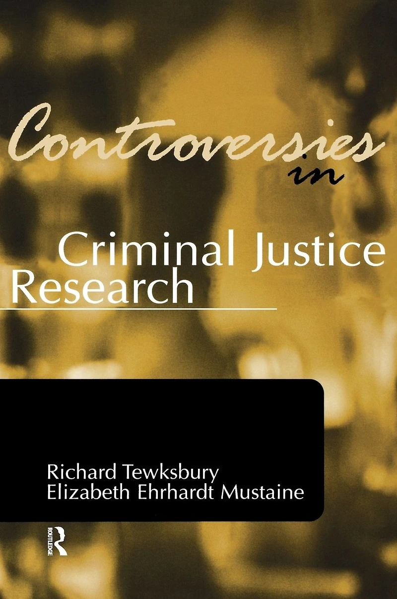 Controversies Criminal Justice Research