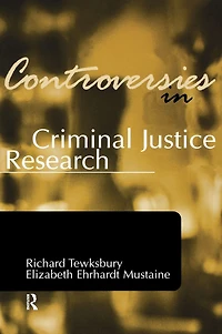 Controversies Criminal Justice Research