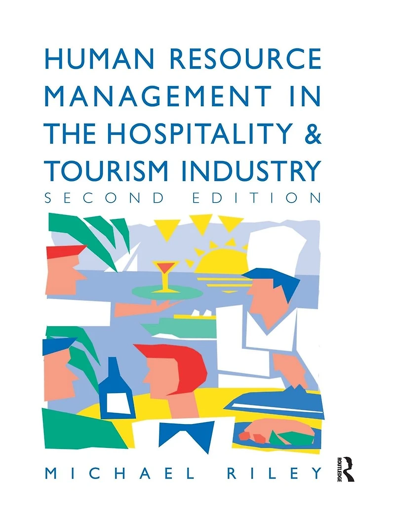 Human Resource Management the Hospitality and Tourism Industry