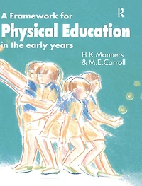 A Framework for Physical Education the Early Years