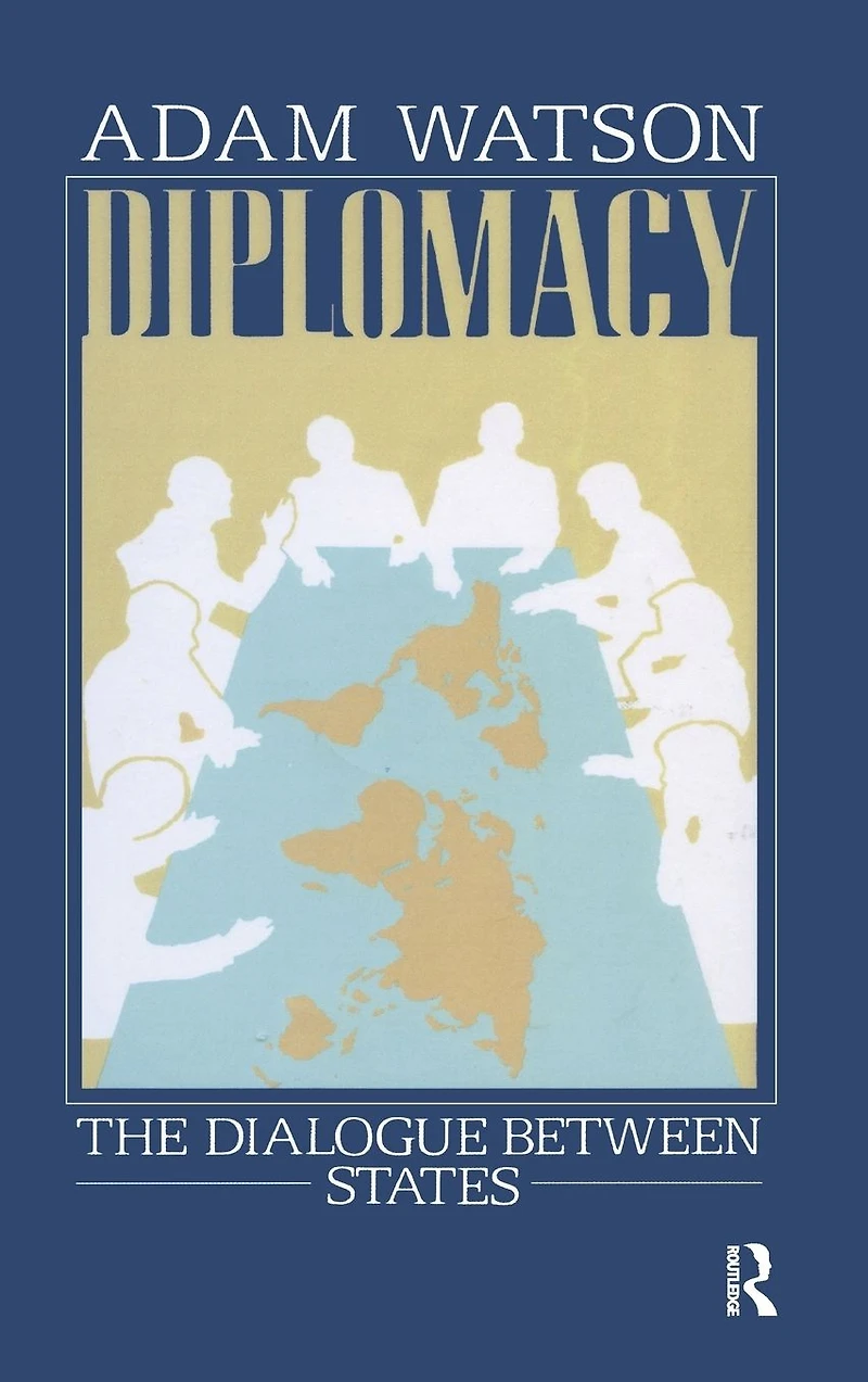 Diplomacy: The Dialogue Between States