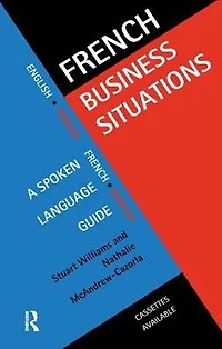 French Business Situations: A Spoken Language Guide