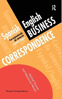 Spanish/English Business Correspondence: Correspondecia de comercio Espanol/Ingles