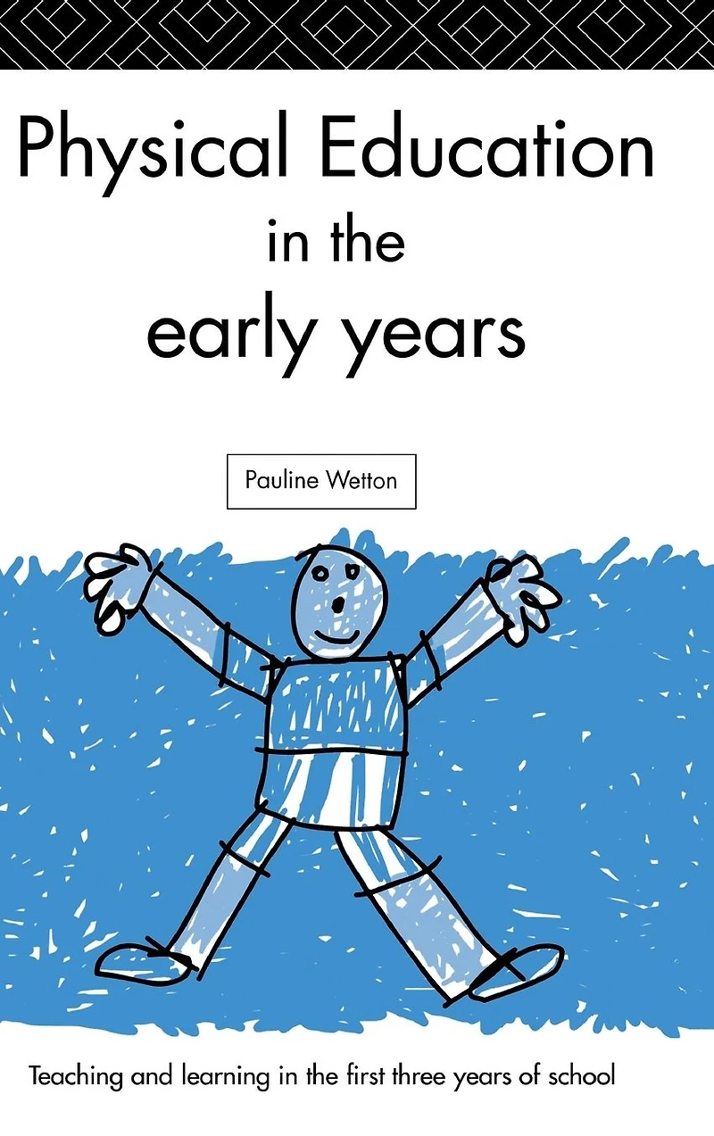 Physical Education the Early Years