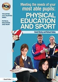 Meeting the Needs of Your Most Able Pupils Physical Education & Sport