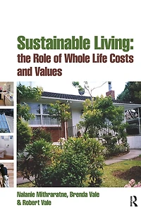 Sustainable Living: the Role of Whole Life Costs and Values
