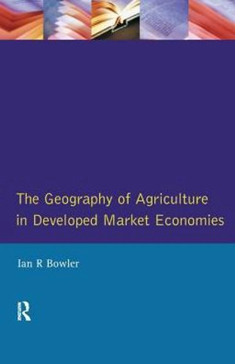 The Geography of Agriculture Developed Market Economies