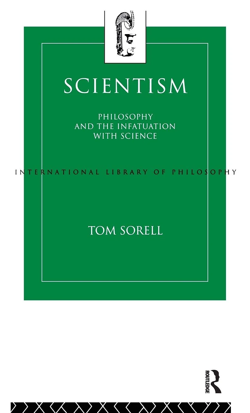 Scientism: Philosophy and the Infatuation with Science