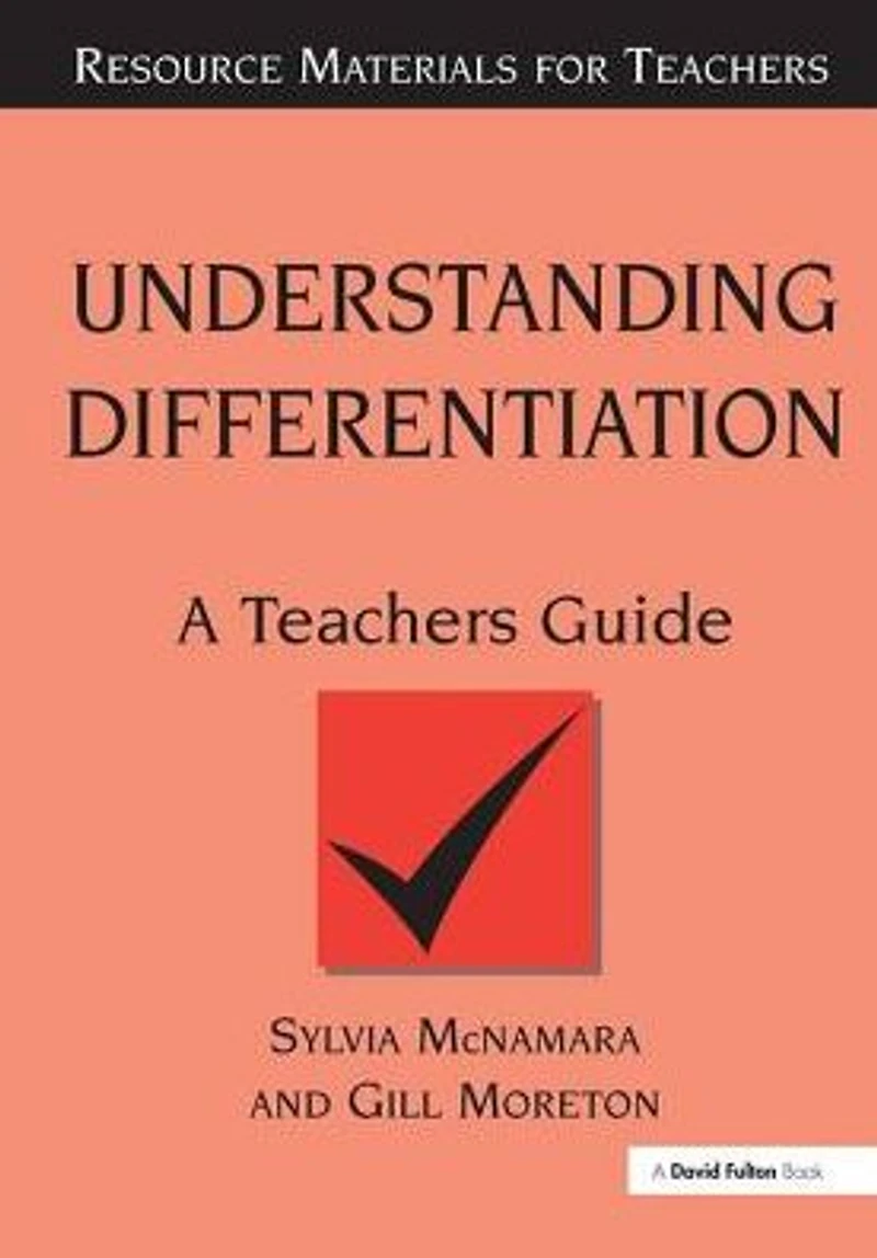 Understanding Differentiation: A Teachers Guide