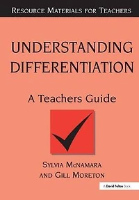 Understanding Differentiation: A Teachers Guide