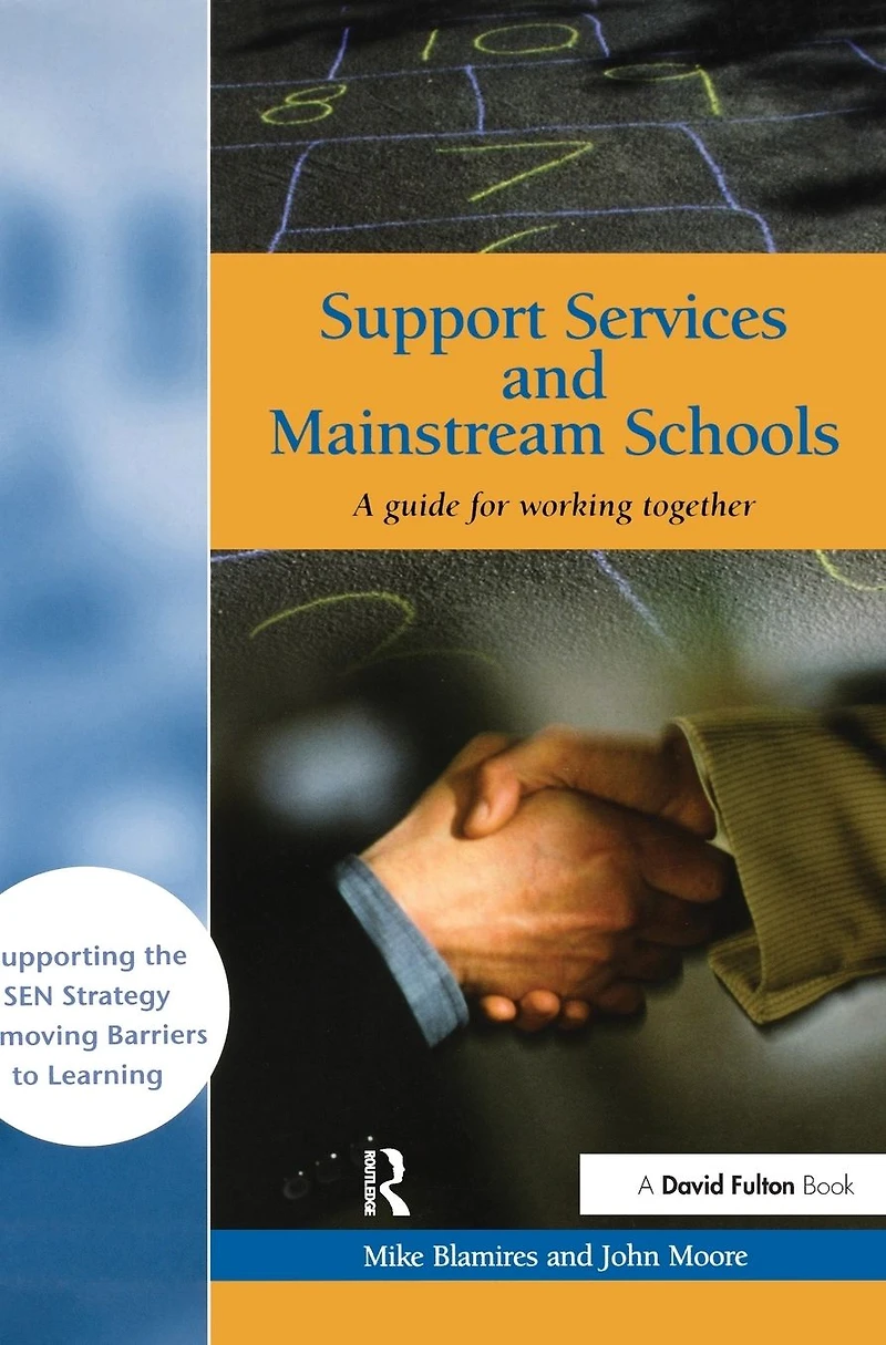 Support Services and Mainstream Schools: A Guide for Working Together