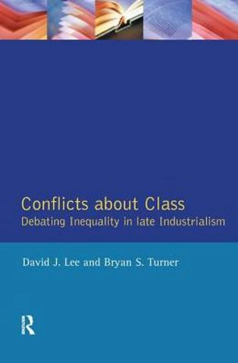 Conflicts About Class: Debating Inequality Late Industrialism