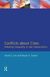 Conflicts About Class: Debating Inequality Late Industrialism