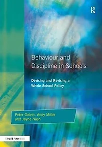 Behaviour and Discipline Schools: Devising Revising a Whole-School Policy