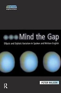 Mind The Gap: Ellipsis and Stylistic Variation Spoken Written English