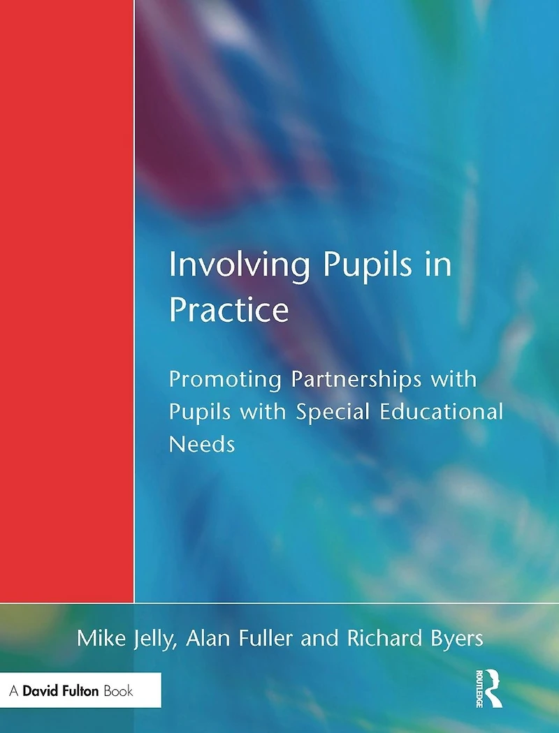 Involving Pupils Practice: Promoting Partnerships with Special Educational Needs