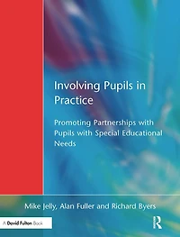 Involving Pupils Practice: Promoting Partnerships with Special Educational Needs
