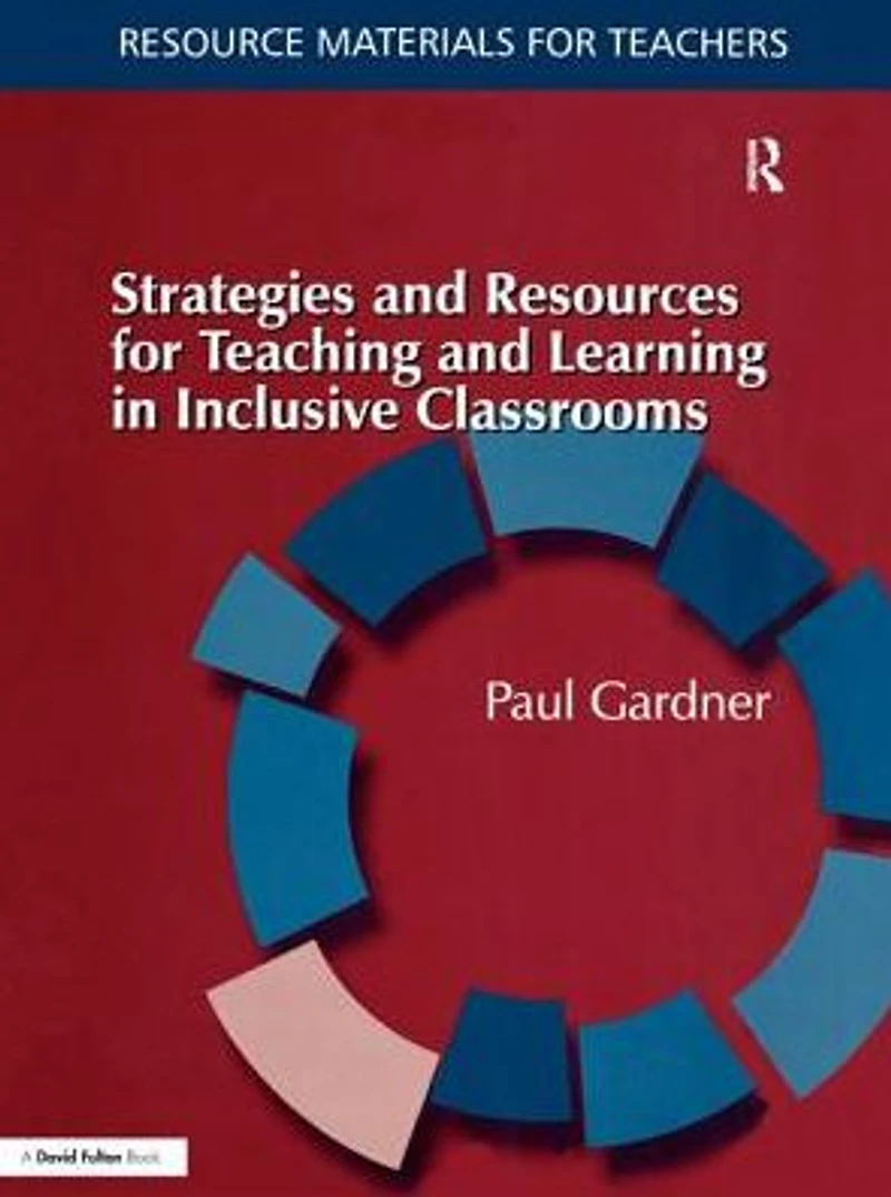 Strategies and Resources for Teaching Learning Inclusive Classrooms