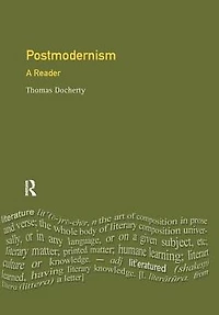 Postmodernism: A Reader