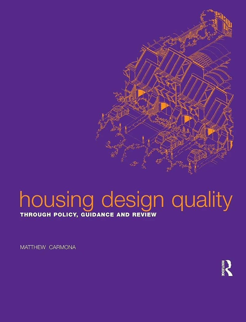 Housing Design Quality: Through Policy, Guidance and Review