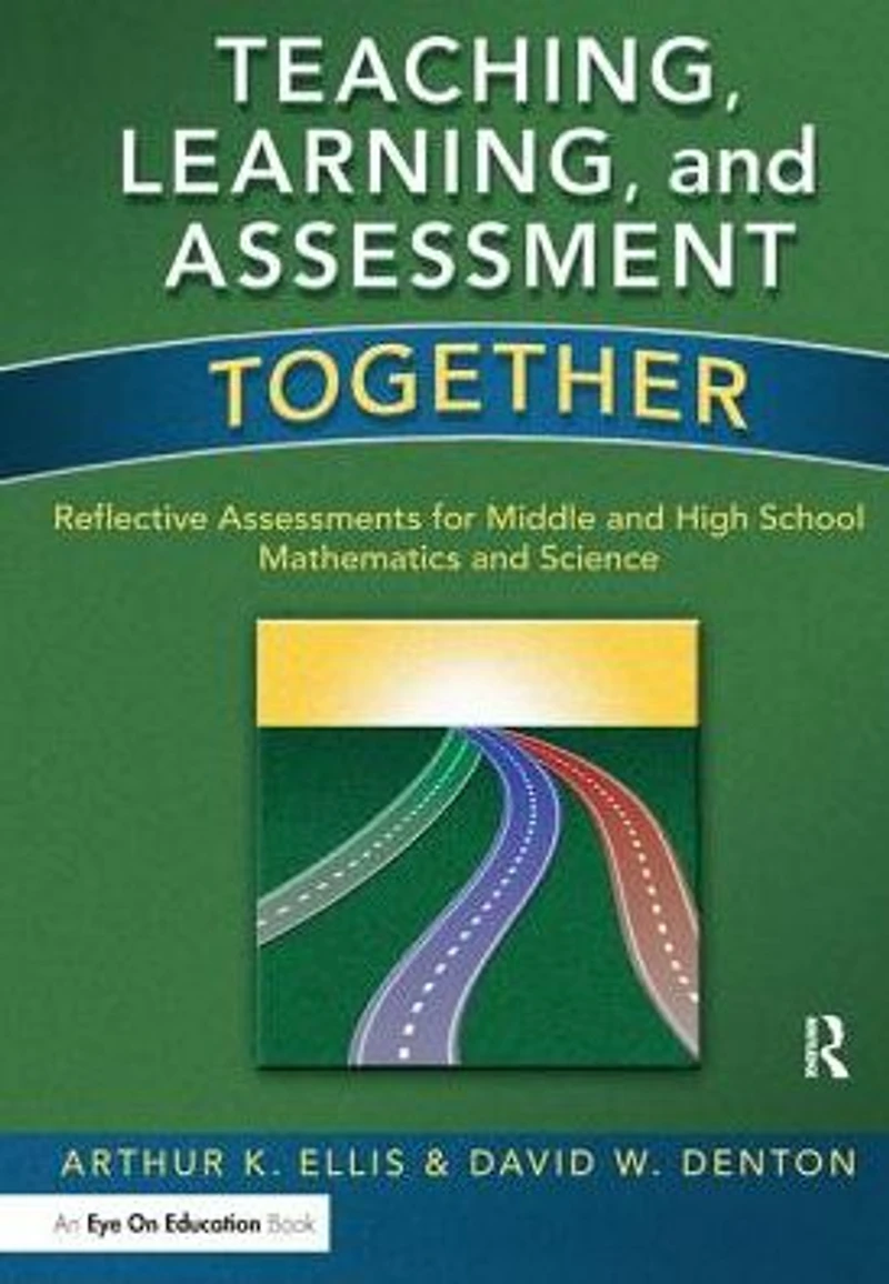 Teaching, Learning, and Assessment Together: Reflective Assessments for Middle High School Mathematics Science