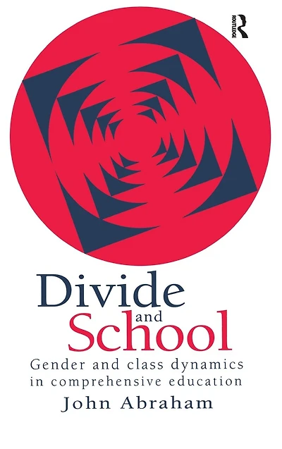 Divide And School: Gender Class Dynamics Comprehensive Education