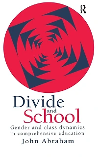 Divide And School: Gender Class Dynamics Comprehensive Education