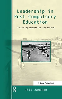 Leadership Post-Compulsory Education: Inspiring Leaders of the Future