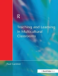 Teaching and Learning Multicultural Classrooms