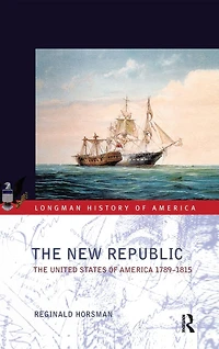 The New Republic: United States of America 1789-1815