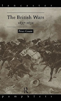 The British Wars, 1637-1651