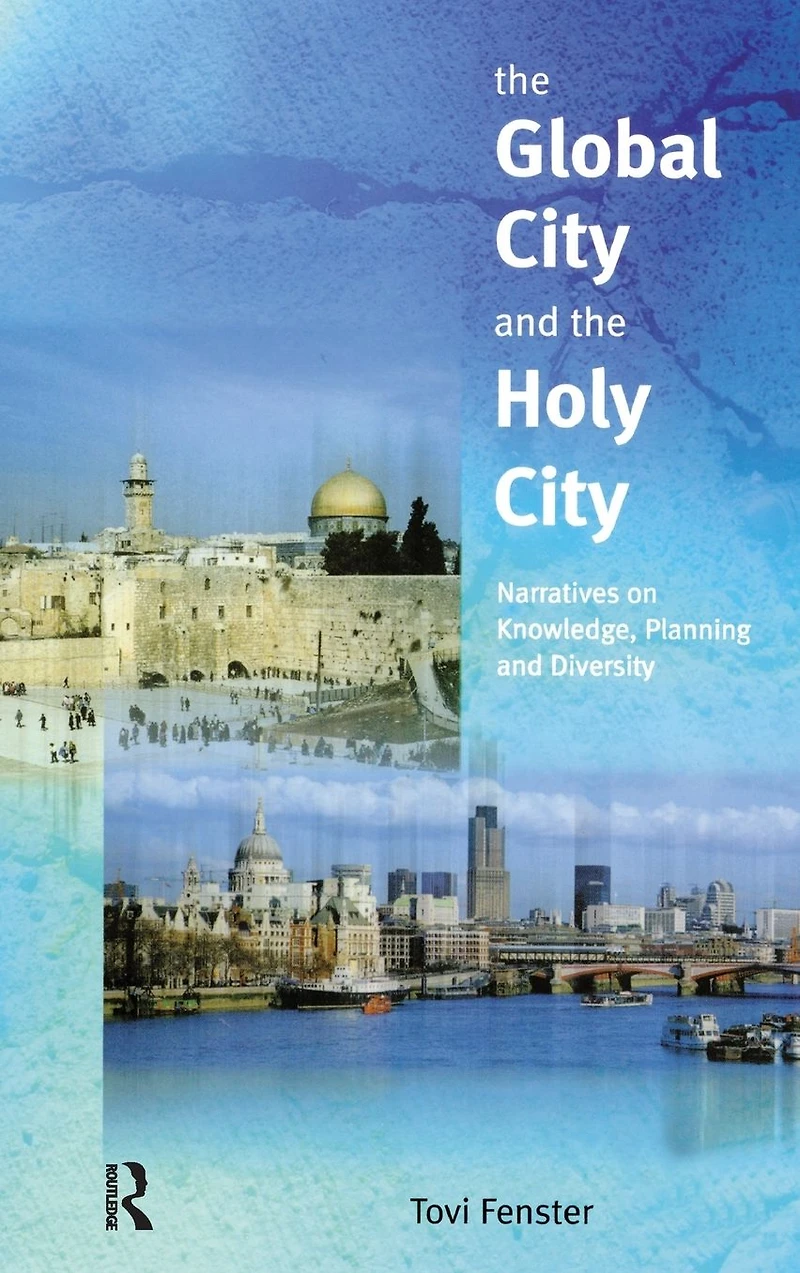 the Global City and Holy City: Narratives on Knowledge, Planning Diversity