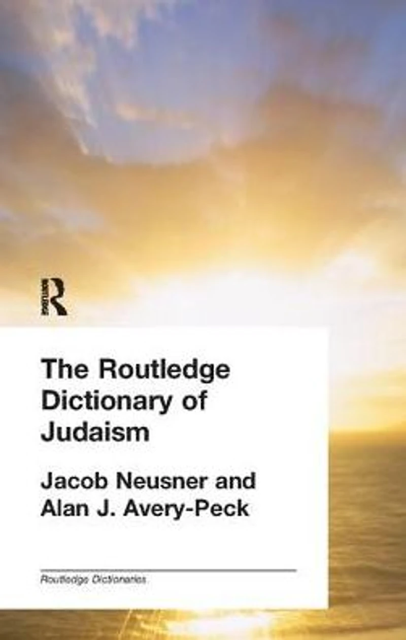 The Routledge Dictionary of Judaism