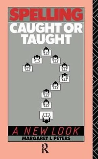 Spelling: Caught or Taught?: A New Look