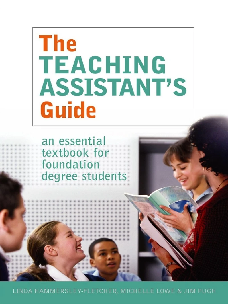The Teaching Assistant's Guide: New perspectives for changing times