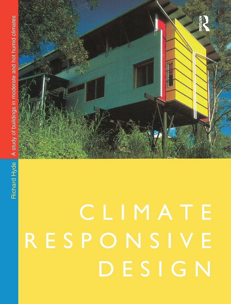 Climate Responsive Design: A Study of Buildings Moderate and Hot Humid Climates