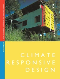 Climate Responsive Design: A Study of Buildings Moderate and Hot Humid Climates