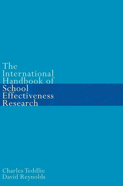The International Handbook of School Effectiveness Research