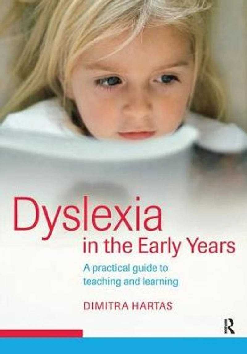 Dyslexia the Early Years: A Practical Guide to Teaching and Learning