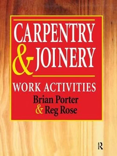 Carpentry and Joinery: Work Activities