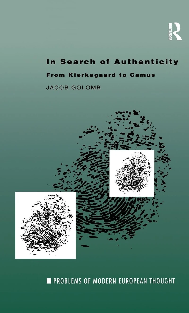 Search of Authenticity: Existentialism from Kierkegaard to Camus