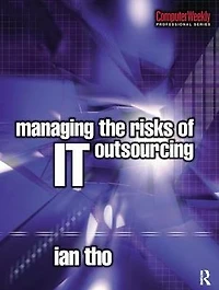 Managing the Risks of IT Outsourcing