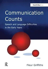 Communication Counts: Speech and Language Difficulties the Early Years